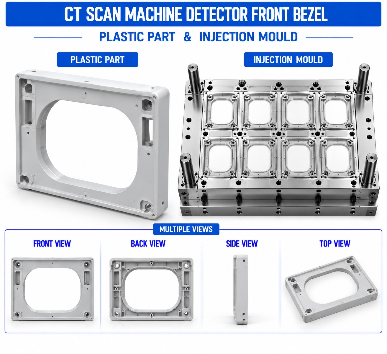 CT Scan Machine Plastic Detector Front Bezel Mould and Moulding Service